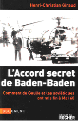 Livre:L'Accord de Bden-Baden, Comment De Gaulle et les sovi&eacute;tiques ont mis fin &agrave; mai 68